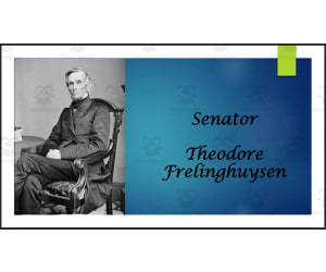 Senator Theodore Frelinghuysen Biography PowerPoint