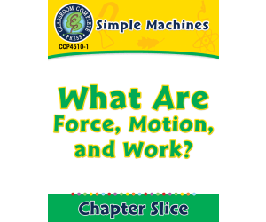 Simple Machines: What Are Force, Motion, and Work?
