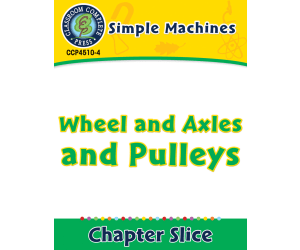 Simple Machines: Wheel and Axles and Pulleys