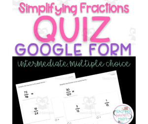 Simplifying Fractions - Intermediate with Multiple Choice