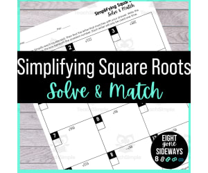 Simplifying Radicals - Solve + Match Worksheet