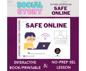 Social Story: SAFE ONLINE- Interactive Book/Printable SEL Lesson