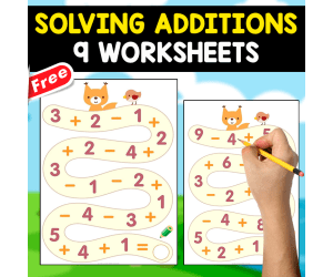 SOLVING ADDITIONS AND SUBTRACTIONS | 9 FREE WORKSHEETS