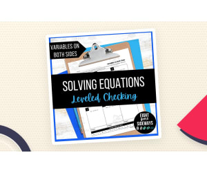 Equations with Variables on Both Sides – Leveled Set