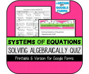 Solving Systems of Equations Algebraically QUIZ