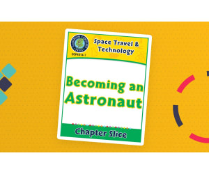 Space Travel & Technology: Becoming an Astronaut Gr. 5-8