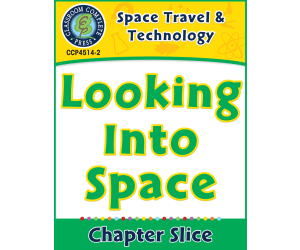 Space Travel & Technology: Looking Into Space Gr. 5-8