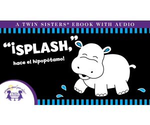 Spanish: “¡Splash” hace el Hipopótamo! Video Storybook
