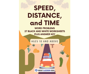 Speed, Distance, and Time - 27 Worksheets for Grades 4-6