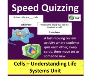 Speed Quizzing – Cells: Understanding Life Systems Unit