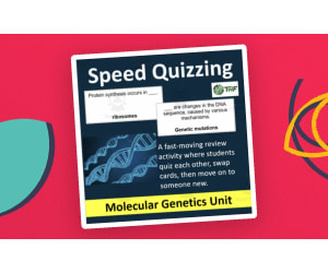Speed Quizzing – Molecular Genetics Unit