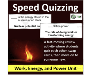 Speed Quizzing – Work, Energy, and Power Unit