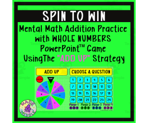 Spin To Win - Add Up Whole Number Addition Mental Math Game