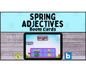 Spring Adjectives Boom Cards Let's Describe