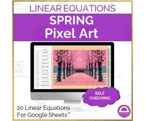 Spring | Solving Linear Equations Pixel Art Activity