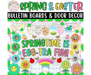 Springtime is Egg-Tra Fun!: Spring And Easter Bulletin Boards kits