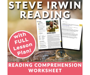 Steve Irwin - Reading Comprehension Worksheet & Lesson Plan