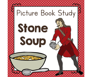 "Stone Soup" | Picture Book Study