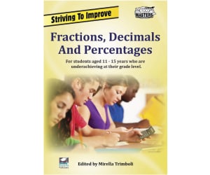 Striving to Improve: Fractions, Decimals and Percentages Workbook
