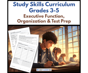 Study Skills Curriculum Grades 3-5, Executive Function & Test Prep