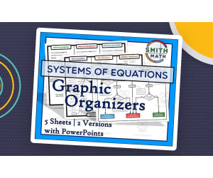 Systems of Equations Graphic Organizer Packet