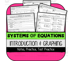Systems of Equations: Introduction & Graphing NOTES & PRACTICE