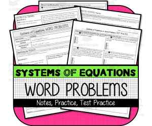 Systems of Equations: Word Problems NOTES & PRACTICE