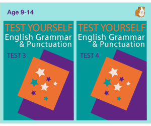 Test Your English Grammar And Punctuation Skills: Test 3 and Test 4 (9-14 years)