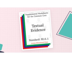 Textual Evidence Worksheets – Grade 6 ELA