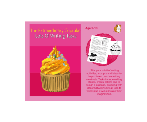 The Extraordinary Cupcake: Lots Of Writing Tasks To Complete (9-13 years)