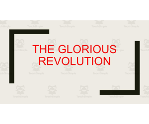 The Glorious Revolution Presentation & Notes