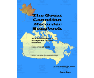 The Great Canadian Recorder Songbook