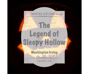 The Legend of Sleepy Hollow Novel Study Guide (with full story)
