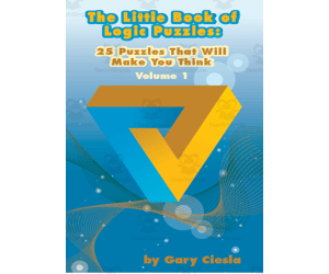 The Little Book of Logic Puzzles: 25 Puzzles That Will Make You Think, Volume #1