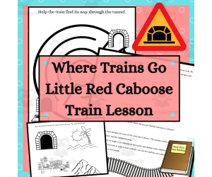 The Little Red Caboose Activity Guide: Where Do Trains Go?