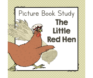"The Little Red Hen" | Picture Book Study