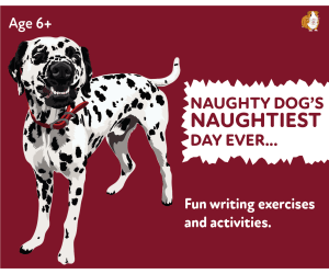 ‘The Naughty Dogs Naughtiest Day’: A Fun Writing And Drawing Activity (6 years +)