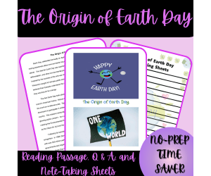 The Origin of Earth Day Reading Passage, Q & A, and Note-Taking Sheets