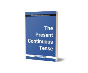 The Present Continuous Tense - Practical English Grammar Series
