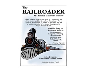 THE RAILROADER NOVEL STUDY Gr. 3-6