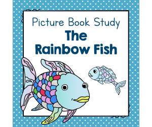 "The Rainbow Fish" | Picture Book Study