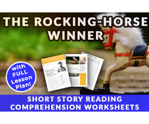 The Rocking Horse Winner - Short Story Worksheets & Full Lesson Plan