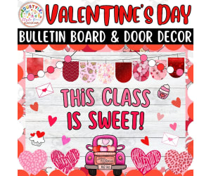 This Class Is Sweet!: Valentine's Day Bulletin Boards & Door Decor