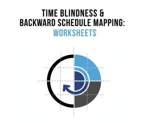 Time Blindness & Backward Schedule Mapping