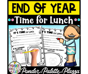 Time for Lunch - End of Year Activities