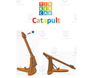 TinkerCAD step-by-step instructions for Catapult
