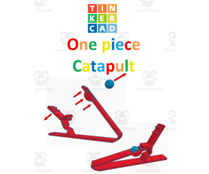 TinkerCAD step-by-step instructions for One Piece Catapult