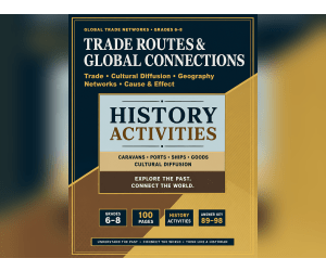 Trade Routes & Global | World History | Grades 6–8 | 100 Pages