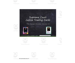 Trading Cards Project: Supreme Court Justice