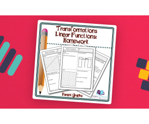 Transformations of Linear Functions: Classwork or Homework